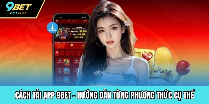 Cách tải app 9BET