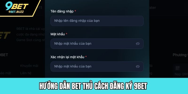 Hướng dẫn bet thủ cách đăng ký 9BET 